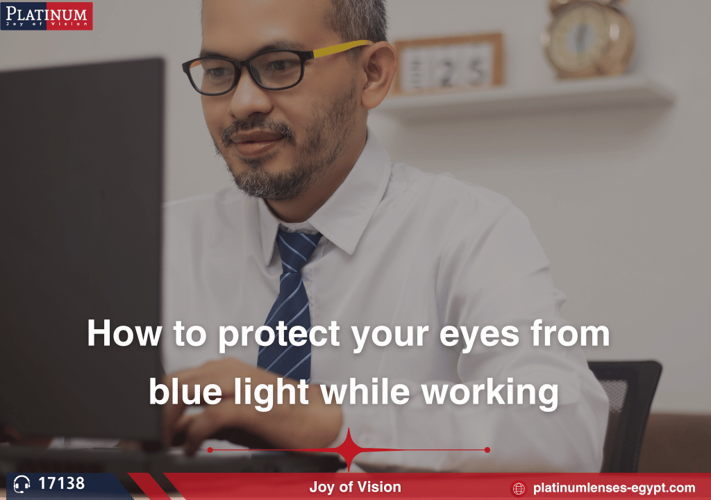 How to protect your eyes from blue light while working