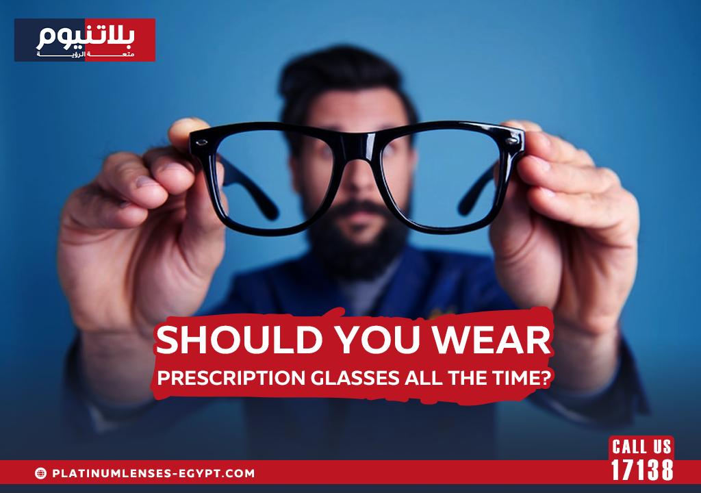 Should You Wear Prescription Glasses All the Time?